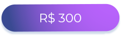 Botão valor 300.png